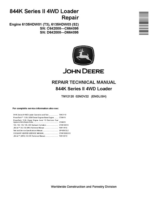 John Deere 844K Series II (SN: 642008-664095) 4WD Loaders with Engine 6135HDW01 (T3), 6135HDW03 (S2) Repair Manual (TM12120) John Deere 844K Series II (SN: 642008-664095) 4WD Loaders with Engine 6135HDW01 (T3), 6135HDW03 (S2) Repair Manual (TM12120)