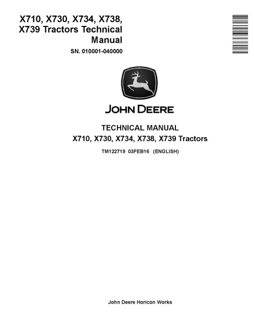 John Deere X710, X730, X734, X738 and X739 Lawn Tractors Technical Manual (TM122719) John Deere X710, X730, X734, X738 and X739 Lawn Tractors Technical Manual (TM122719)