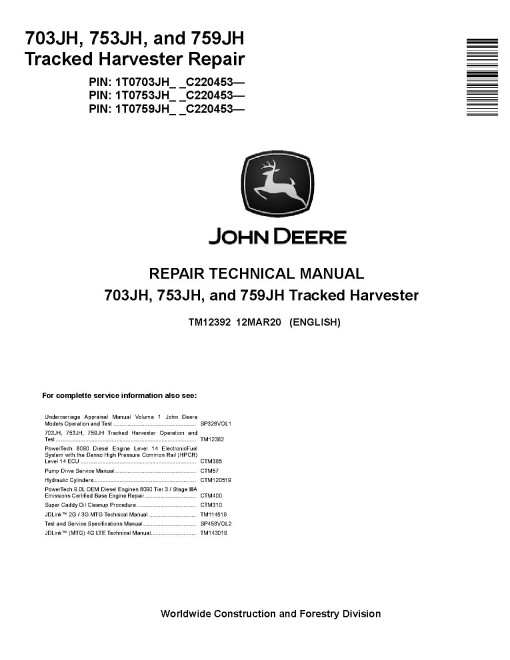 John Deere 703JH, 753JH and 759JH Tracked Harvesters (SN from C220453) Repair Manual (TM12392)