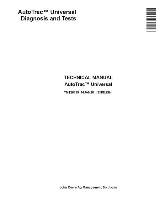 John Deere AutoTrac Universal Guidance System Diagnostic Technical Manual (TM126119)