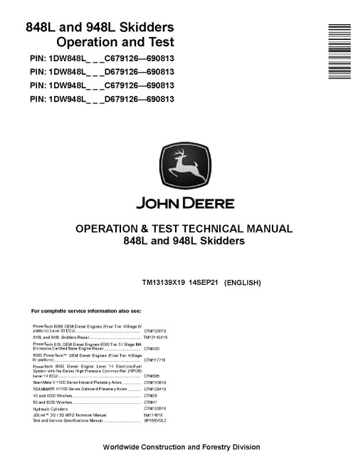 John Deere 848L and 948L (SN. C666893—690813, D679126—690813) Grapple Skidders Operation and Test Manual (TM13139X19) John Deere 848L and 948L (SN. C666893—690813, D679126—690813) Grapple Skidders Operation and Test Manual (TM13139X19)