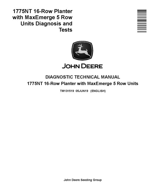 John Deere 1775NT 16 Row Planters with MaxEmerge 5 Row Units Diagnostic Manual (TM131519) John Deere 1775NT 16 Row Planters with MaxEmerge 5 Row Units Diagnostic Manual (TM131519)