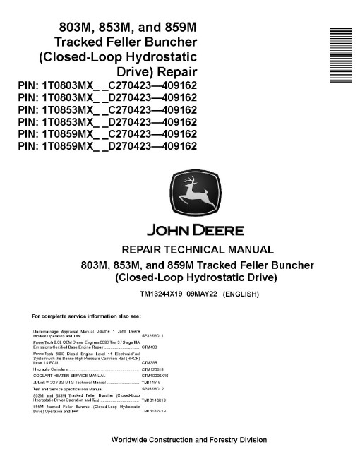 John Deere 803M, 853M and 859M (Closed Loop Hydrostatic Drive) Tracked Feller Bunchers Repair Manual (TM13244X19)