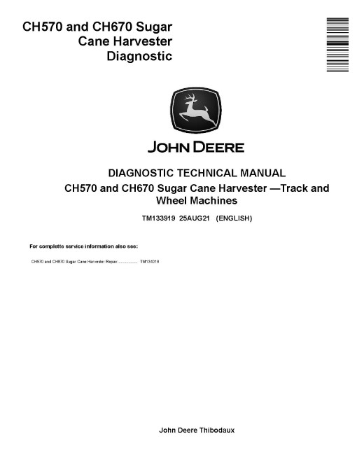 John Deere CH570 and CH670 Sugar Cane Harvesters with Final Tier 4 Engine Diagnostic Manual (TM133919) John Deere CH570 and CH670 Sugar Cane Harvesters with Final Tier 4 Engine Diagnostic Manual (TM133919)