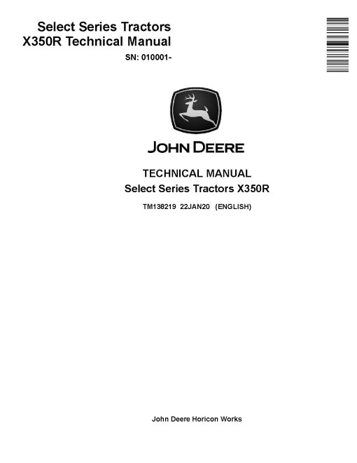 John Deere Select Series X350R Lawn Tractors (SN: 010001-110000) Technical Manual (TM138219) John Deere Select Series X350R Lawn Tractors (SN: 010001-110000) Technical Manual (TM138219)