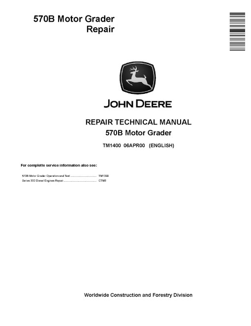 John Deere 570B Motor Graders Repair Manual (TM1400) John Deere 570B Motor Graders Repair Manual (TM1400)