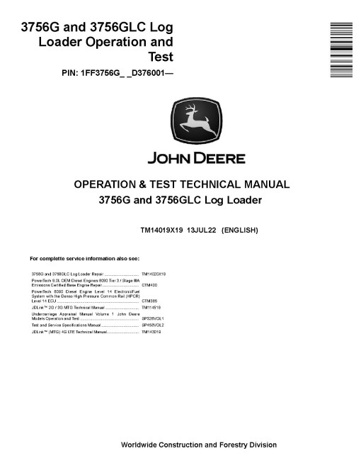 John Deere 3756G and 3756GLC Log Loaders (SN. from D376001) Operation and Test Manual (TM14019X19) John Deere 3756G and 3756GLC Log Loaders (SN. from D376001) Operation and Test Manual (TM14019X19)