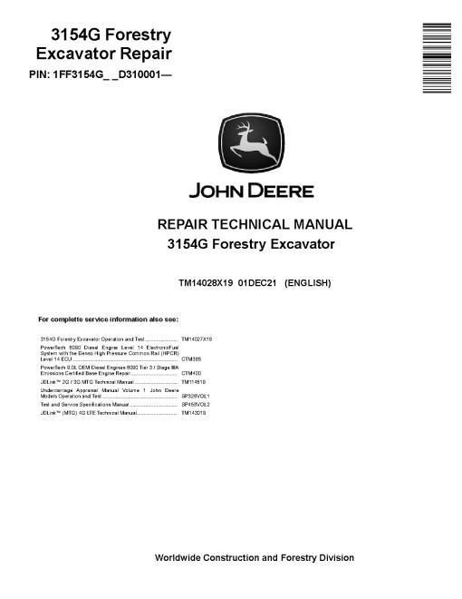 John Deere 3154G (SN: from D310001) Forestry Excavators Repair Manual (TM14028X19) John Deere 3154G (SN: from D310001) Forestry Excavators Repair Manual (TM14028X19)