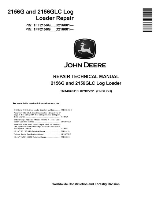 John Deere 2156G and 2156GLC Log Loaders (SN. from C216001, D216001) Repair Manual (TM14048X19) John Deere 2156G and 2156GLC Log Loaders (SN. from C216001, D216001) Repair Manual (TM14048X19)