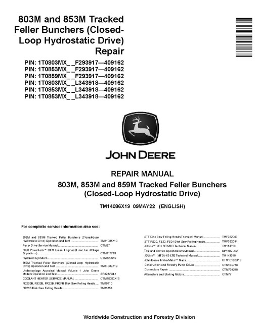 John Deere 803M, 853M and 859M Tracked Feller Bunchers (Closed-Loop Hydrostatic Drive) Repair Manual (TM14086X19)