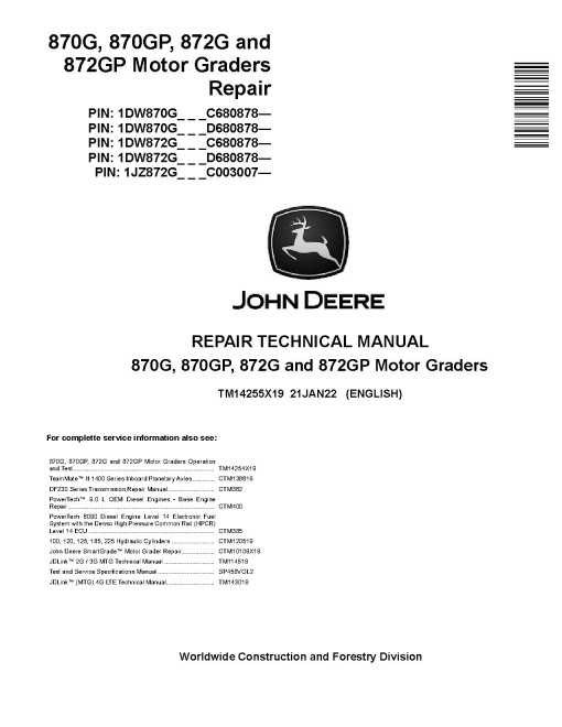 John Deere 870G, 870GP, 872G and 872GP Motor Graders (SN. from C680878, D680878) Repair Manual (TM14255X19) John Deere 870G, 870GP, 872G and 872GP Motor Graders (SN. from C680878, D680878) Repair Manual (TM14255X19)