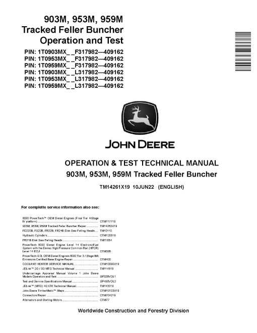 John Deere 903M, 953M and 959M Tracked Feller Bunchers Operation and Test Manual (TM14261X19) John Deere 903M, 953M and 959M Tracked Feller Bunchers Operation and Test Manual (TM14261X19)