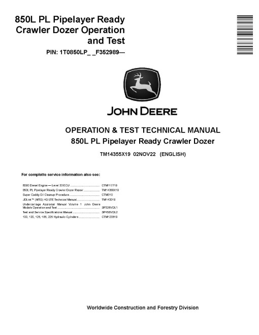 John Deere 850L PL (SN. from F352989) Pipelayer Ready Crawler Dozers Operation and Test Manual (TM14355X19) John Deere 850L PL (SN. from F352989) Pipelayer Ready Crawler Dozers Operation and Test Manual (TM14355X19)