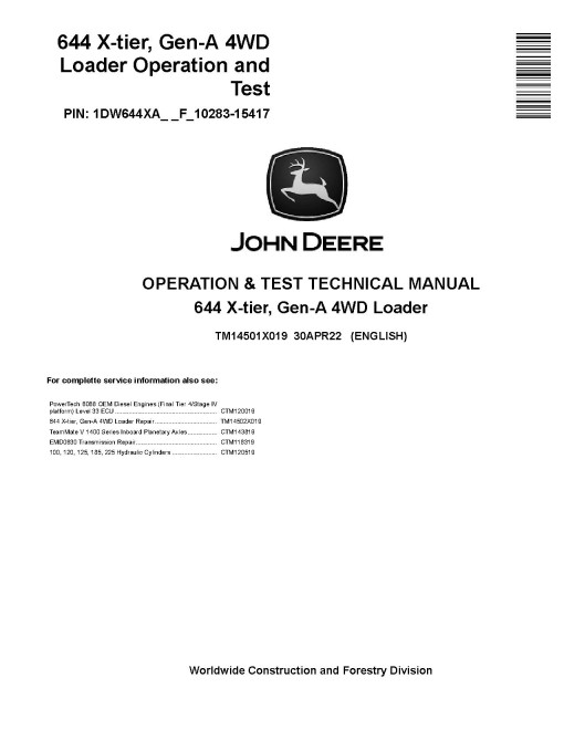 John Deere 644 X-Tier (SN. F_10283-15417) 4WD Wheel Loaders Operation and Test Manual (TM14501X019) John Deere 644 X-Tier (SN. F_10283-15417) 4WD Wheel Loaders Operation and Test Manual (TM14501X019)