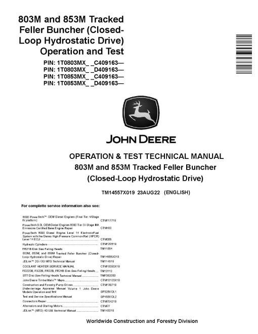 John Deere 803M and 853M (Closed Loop Hydrostatic Drive) Tracked Feller Bunchers Operation and Test Manual (TM14557X019)