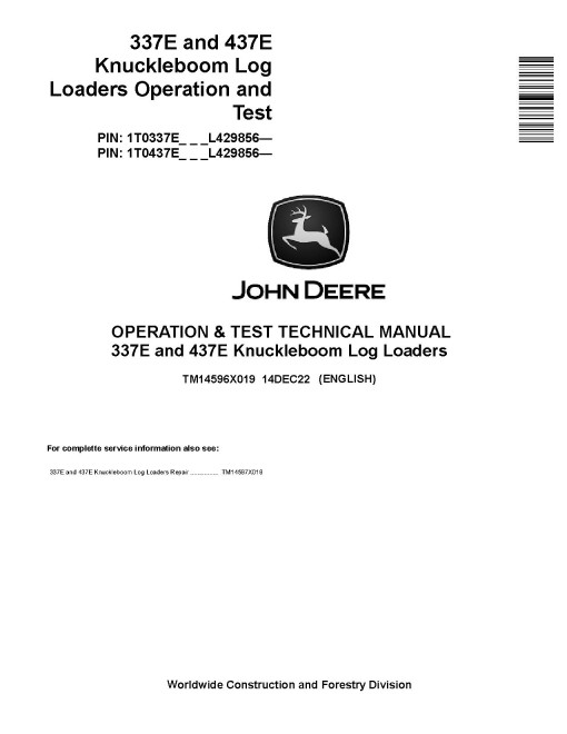 John Deere 337E and 437E Knuckleboom Log Loaders Operation and Test Manual (TM14596X019) John Deere 337E and 437E Knuckleboom Log Loaders Operation and Test Manual (TM14596X019)