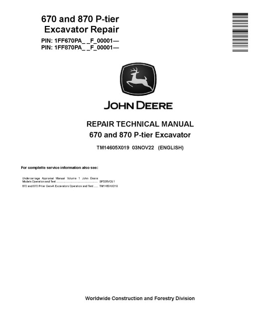 John Deere 670 P-Tier and 870 P-Tier Crawler Excavators (SN. from F_00001) Repair Manual (TM14605X019) John Deere 670 P-Tier and 870 P-Tier Crawler Excavators (SN. from F_00001) Repair Manual (TM14605X019)