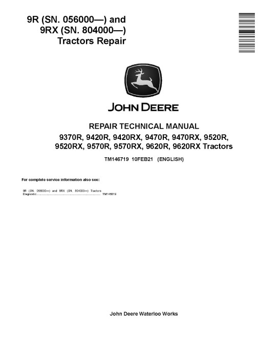 John Deere 9370R, 9420R, 9470R, 9520R, 9570R, 9620R Articulated Tractors, 9420RX, 9470RX, 9520RX, 9570RX and 9620RX Articulated Tracked Tractors Repair Manual (TM146719) John Deere 9370R, 9420R, 9470R, 9520R, 9570R, 9620R Articulated Tractors, 9420RX, 9470RX, 9520RX, 9570RX and 9620RX Articulated Tracked Tractors Repair Manual (TM146719)