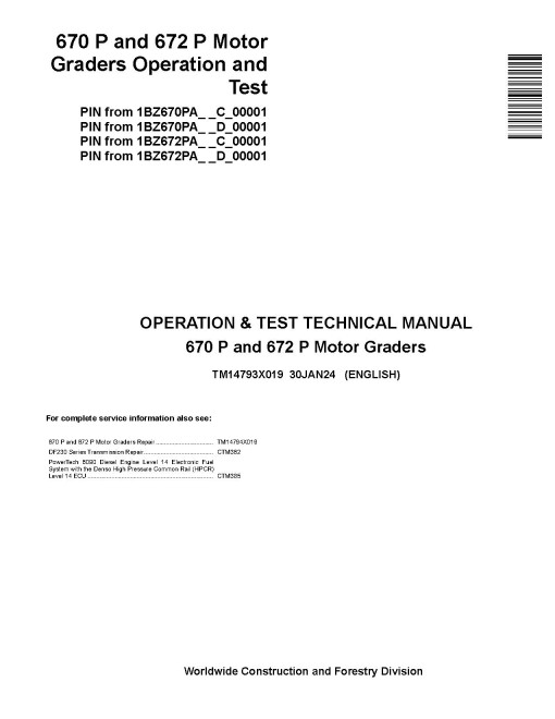John Deere 670 P, 672 P Motor Graders (SN from C_ 00001, D_ 00001) WIHOUT ELECTRICAL DIAGRAMS Operation and Test Manual (TM14793X019)