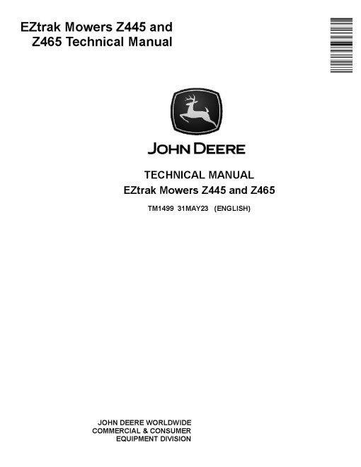 John Deere Z445 and Z465 EZTrak (SN: -100000) Zero-Turn Mowers Technical Manual (TM1499) John Deere Z445 and Z465 EZTrak (SN: -100000) Zero-Turn Mowers Technical Manual (TM1499)