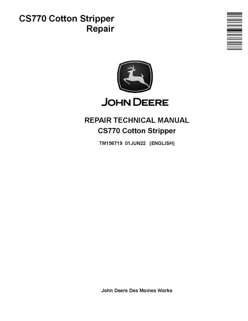 John Deere CS770 Cotton Strippers Repair Manual (TM156719) John Deere CS770 Cotton Strippers Repair Manual (TM156719)