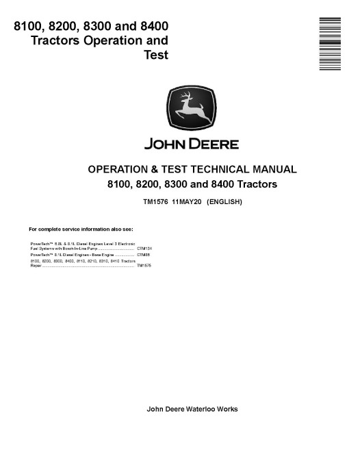 John Deere 8100, 8200, 8300 and 8400 Tractors Operation and Test Manual (TM1576) John Deere 8100, 8200, 8300 and 8400 Tractors Operation and Test Manual (TM1576)