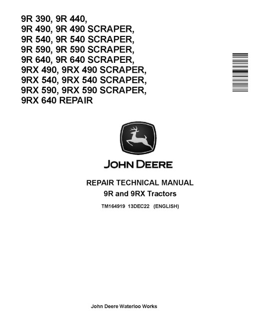 John Deere 9R390, 9R440, 9R490, 9R540, 9R590, 9R640, 4WD Articulated Tractors, 9RX490, 9RX540, 9RX590 and 9RX640 Articulated Tracked Tractors (+SCRAPER) Repair Manual (TM164919) John Deere 9R390, 9R440, 9R490, 9R540, 9R590, 9R640, 4WD Articulated Tractors, 9RX490, 9RX540, 9RX590 and 9RX640 Articulated Tracked Tractors (+SCRAPER) Repair Manual (TM164919)