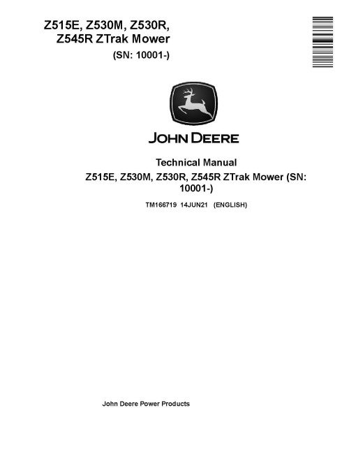 John Deere Z515E, Z530M, Z530R and Z545R ZTrak Zero-Turn Mowers Technical Manual (TM166719) John Deere Z515E, Z530M, Z530R and Z545R ZTrak Zero-Turn Mowers Technical Manual (TM166719)