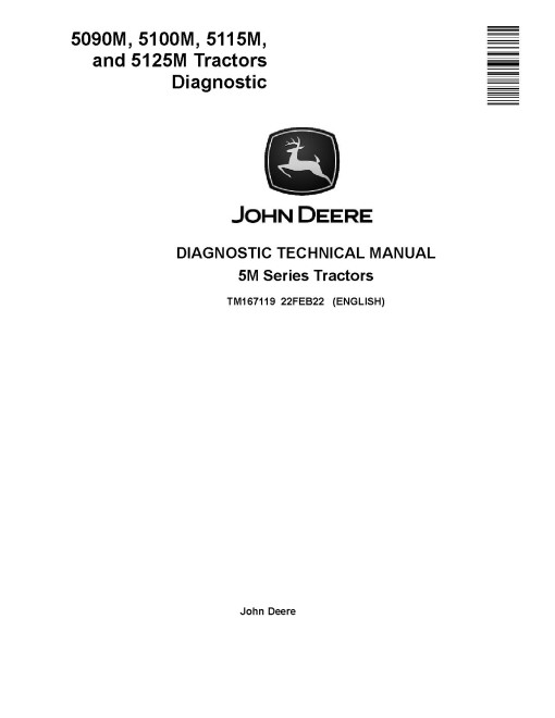 John Deere 5090M, 5100M, 5115M and 5125M Tractors Operation and Test Manual (TM167119) John Deere 5090M, 5100M, 5115M and 5125M Tractors Operation and Test Manual (TM167119)