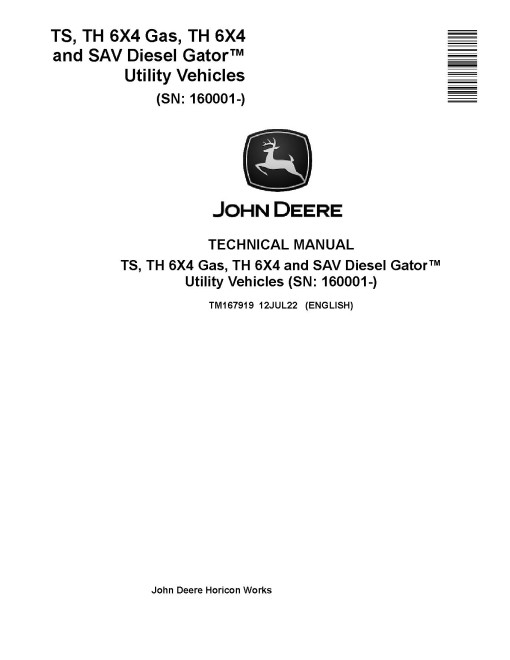 John Deere TH 6X4 Gas, TS, Diesel SAV and TH 6X4 Gator Utility Vehicles Technical Manual (TM167919) John Deere TH 6X4 Gas, TS, Diesel SAV and TH 6X4 Gator Utility Vehicles Technical Manual (TM167919)