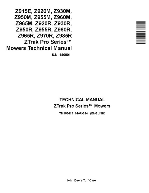 John Deere ZTrak Pro Z915E, Z920M/R, Z930M/R, Z950M/R, Z955M/R, Z960M/R, Z965M/R, Z970R, Z985R Mowers Technical Manual (TM188419)