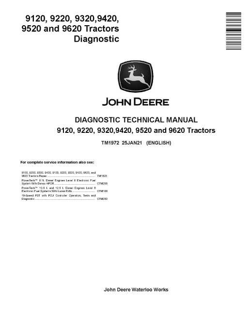 John Deere 9120, 9220, 9320, 9420, 9520 and 9620 Articulated Tracked Tractors Diagnostic Manual (TM1972) John Deere 9120, 9220, 9320, 9420, 9520 and 9620 Articulated Tracked Tractors Diagnostic Manual (TM1972)