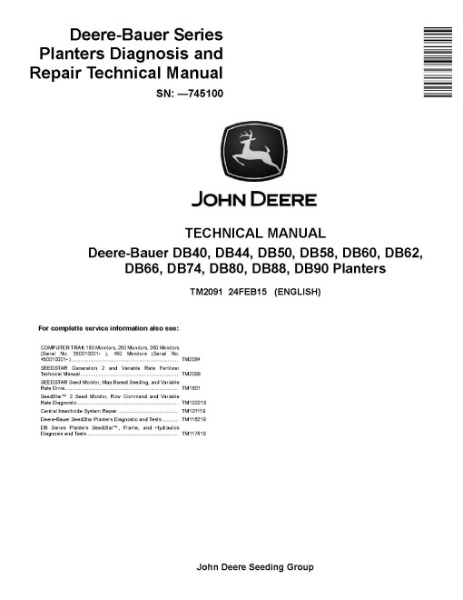 John Deere DB40, DB44, DB50, DB58, DB60, DB62, DB66, DB74, DB80, DB88 and DB90 Planters  (SN. up to 745100) Technical Manual (TM2091)
