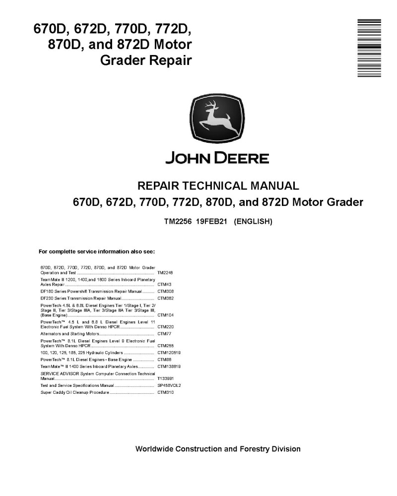 John Deere 670D, 672D, 770D, 772D, 870D and 872D Motor Graders Repair Manual (TM2256) John Deere 670D, 672D, 770D, 772D, 870D and 872D Motor Graders Repair Manual (TM2256)