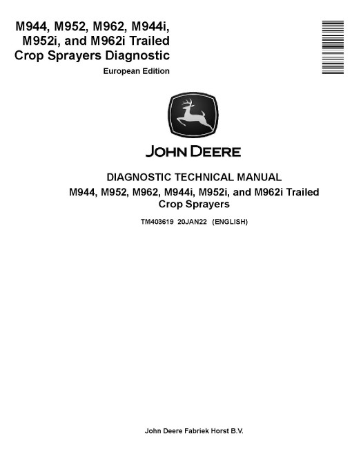 John Deere M944, M944i, M952, M952i, M962 and M962i Trailed Crop Sprayers (European Edition) Diagnostic Manual (TM403619) John Deere M944, M944i, M952, M952i, M962 and M962i Trailed Crop Sprayers (European Edition) Diagnostic Manual (TM403619)