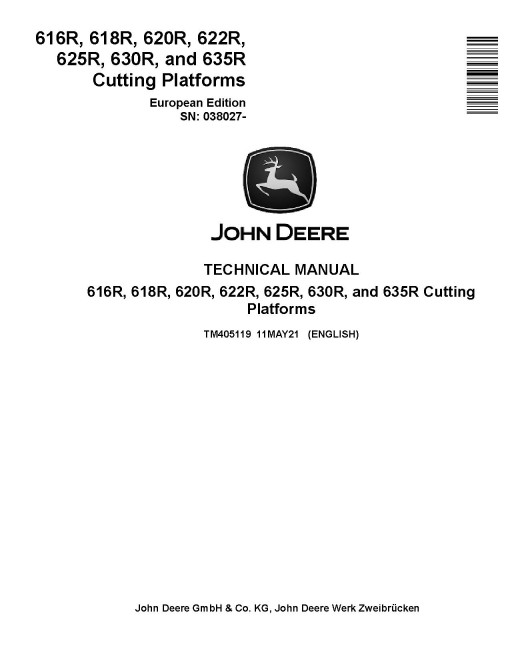 John Deere 616R, 618R, 620R, 622R, 625R, 630R and 635R Cutting Platforms (European Edition, SN. from 038027) Technical Manual (TM405119) John Deere 616R, 618R, 620R, 622R, 625R, 630R and 635R Cutting Platforms (European Edition, SN. from 038027) Technical Manual (TM405119)