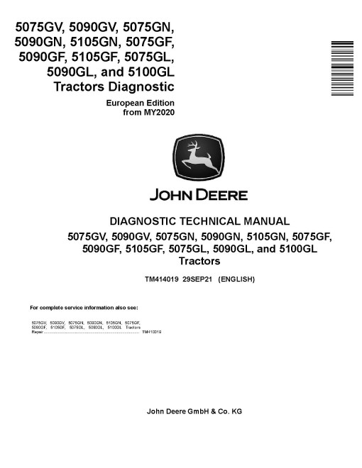 John Deere 5075GF/GL/GN/GV, 5090GF/GL/GN/GV, 5100GL, 5105GF/GN Tractors (Europe, from MY20) Diagnostic Manual (TM414019) John Deere 5075GF/GL/GN/GV, 5090GF/GL/GN/GV, 5100GL, 5105GF/GN Tractors (Europe, from MY20) Diagnostic Manual (TM414019)