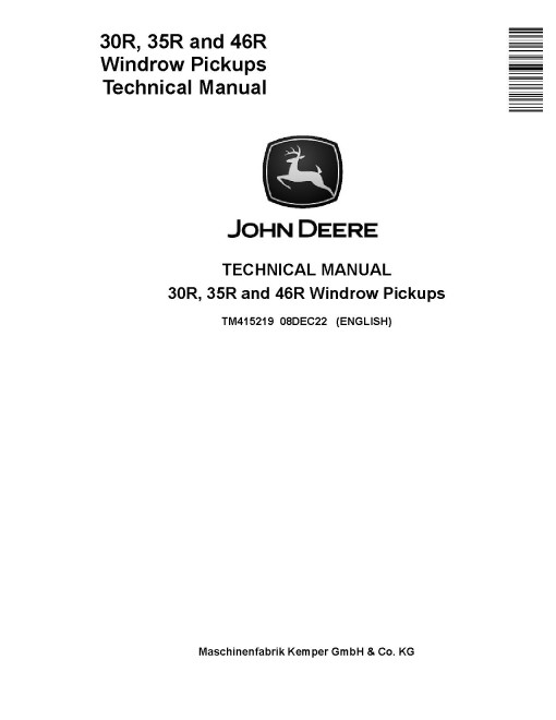 John Deere 30R, 35R and 46R Windrow Pickups Technical Manual (TM415219) John Deere 30R, 35R and 46R Windrow Pickups Technical Manual (TM415219)