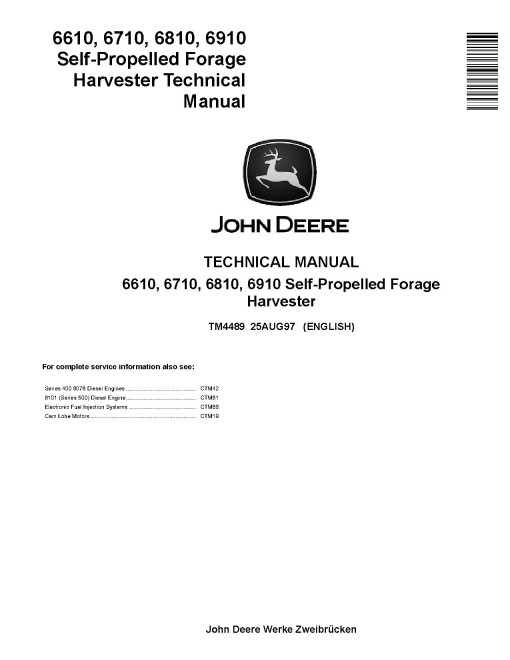 John Deere 6610, 6710, 6810 and 6910 Self-Propelled Forage Harvesters Technical Manual (TM4489) John Deere 6610, 6710, 6810 and 6910 Self-Propelled Forage Harvesters Technical Manual (TM4489)