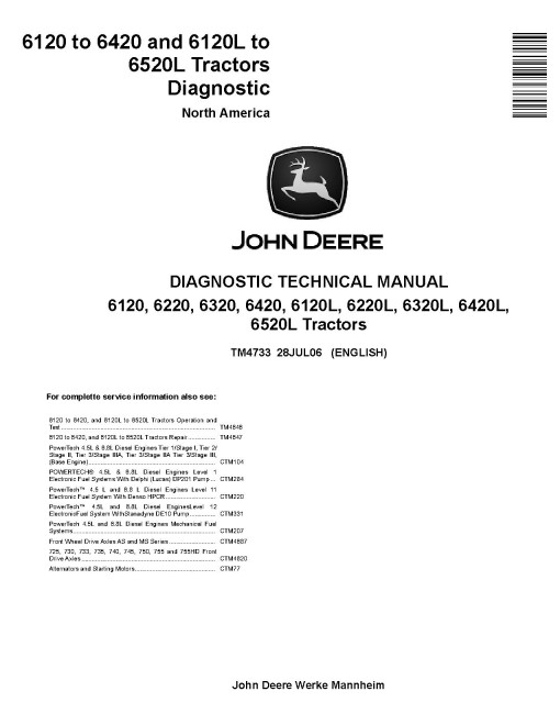 John Deere 6120, 6120L, 6220, 6220L, 6320, 6320L, 6420, 6420L and 6520L Tractors (North America) Diagnostic Manual (TM4733) John Deere 6120, 6120L, 6220, 6220L, 6320, 6320L, 6420, 6420L and 6520L Tractors (North America) Diagnostic Manual (TM4733)
