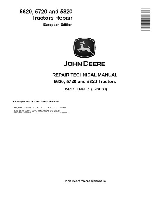 John Deere 5620, 5720 and 5820 Tractors (European Edition) Repair Manual (TM4787) John Deere 5620, 5720 and 5820 Tractors (European Edition) Repair Manual (TM4787)