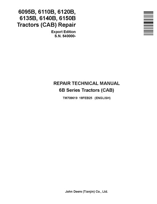 John Deere 6095B, 6110B, 6120B, 6135B, 6140B, 6150B Cab Tractors (Export Edition, SN:540000-) Repair Technical Manual (TM709619)