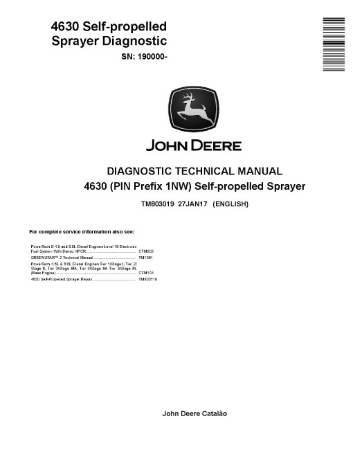 John Deere 4630 (PIN: 1NW_ _ _ _190000-) Self-Propelled Sprayers Diagnostic Manual (TM803019) John Deere 4630 (PIN: 1NW_ _ _ _190000-) Self-Propelled Sprayers Diagnostic Manual (TM803019)