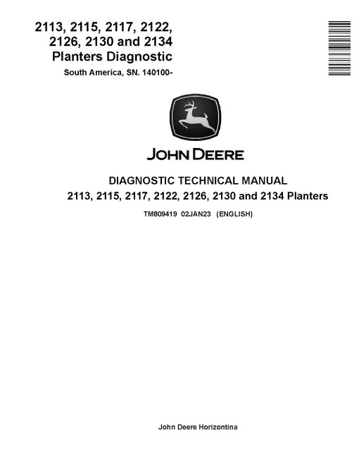 John Deere 2113, 2115, 2117, 2122, 2126, 2130 and 2134 (SN. from 140100) Planters (South America) Diagnostic Manual (TM809419)