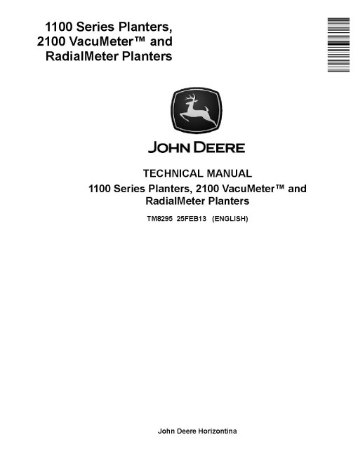 John Deere 1107, 1109, 1111, 1113 Planters and 2109, 2111, 2113, 2115, 2117, 2122, 2126, 2130 VacuMeter™ and RadialMeter Planters Technical Manual (TM8295) John Deere 1107, 1109, 1111, 1113 Planters and 2109, 2111, 2113, 2115, 2117, 2122, 2126, 2130 VacuMeter™ and RadialMeter Planters Technical Manual (TM8295)
