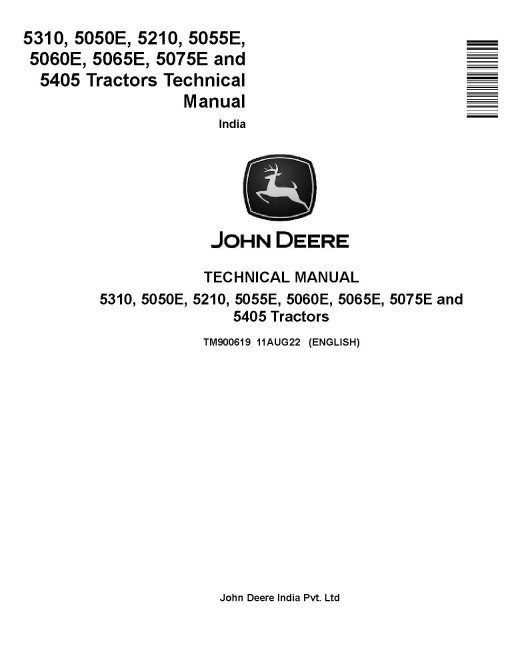 John Deere 5050E, 5055E, 5060E, 5065E, 5075E, 5210, 5310 and 5405 Tractors (Indian) Technical Manual (TM900619) John Deere 5050E, 5055E, 5060E, 5065E, 5075E, 5210, 5310 and 5405 Tractors (Indian) Technical Manual (TM900619)