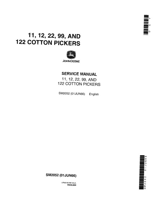 John Deere 11, 12, 122, 22 and 99 Cotton Pickers Technical Manual (SM2052) John Deere 11, 12, 122, 22 and 99 Cotton Pickers Technical Manual (SM2052)