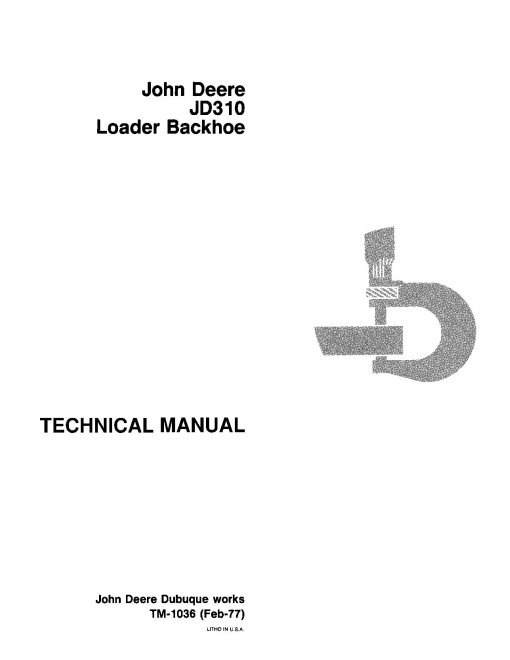 John Deere 310 and JD310 Backhoe Loaders Technical Manual (TM1036)