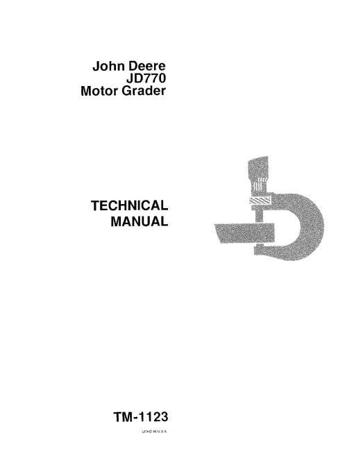 John Deere JD770 Motor Graders Technical Manual (TM1123) John Deere JD770 Motor Graders Technical Manual (TM1123)