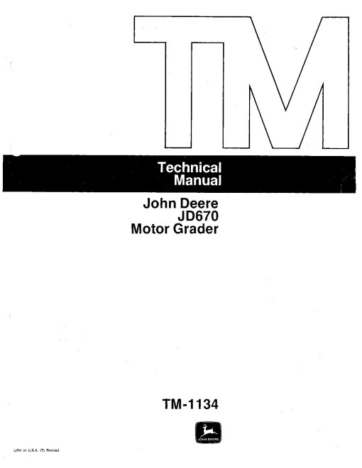 John Deere JD670 Motor Graders Technical Manual (TM1134) John Deere JD670 Motor Graders Technical Manual (TM1134)